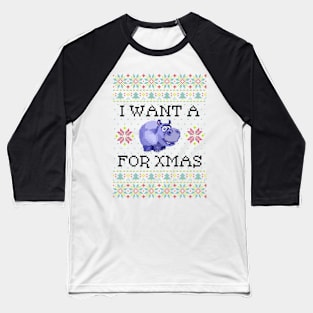 I Want a Hippopotamus For Christmas Baseball T-Shirt